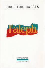 Jorge Luis Borges: L’Aleph (French language)