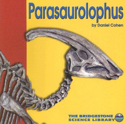 Daniel Cohen: Parasaurolophus (Discovering Dinosaurs) (Paperback, Capstone Press)