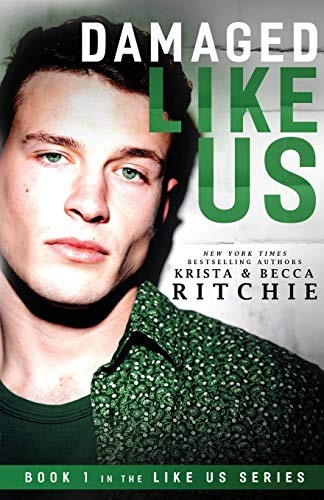 Krista Ritchie, Becca Ritchie: Damaged Like Us (Paperback, K.B. Ritchie LLC)