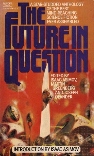 Isaac Asimov: The Future in Question (1980, Fawcett)