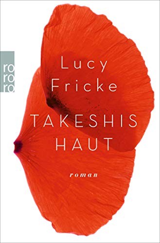 Lucy Fricke: Takeshis Haut