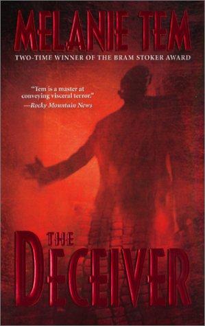 Melanie Tem: The deceiver (2003, Leisure Books)
