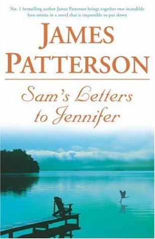 James Patterson: Sam's Letters to Jennifer (Paperback, 2005, Headline Book Publishing)