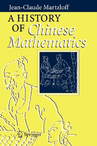 Jean-Claude Martzloff, S.S. Wilson, J. Gernet: A History of Chinese Mathematics (Paperback, Springer)