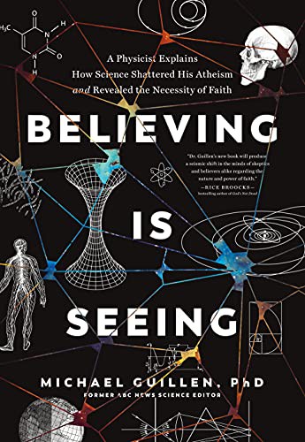 PhD, Michael Guillen,: Believing Is Seeing (Hardcover, Tyndale House Publishers, Tyndale Refresh)