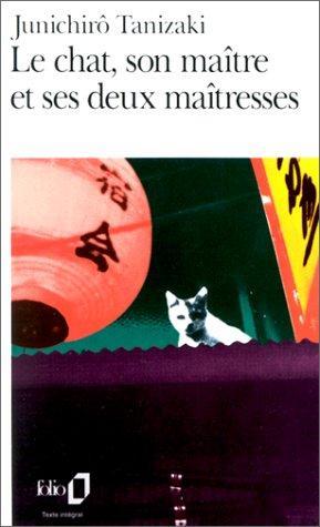 Jun'ichirō Tanizaki: Chat Son Maitre Et Ses (French language, 1997)