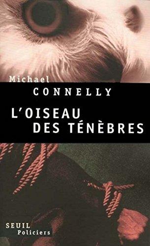 Michael Connelly: L'oiseau des ténèbres (French language, 2001, Éditions du Seuil)