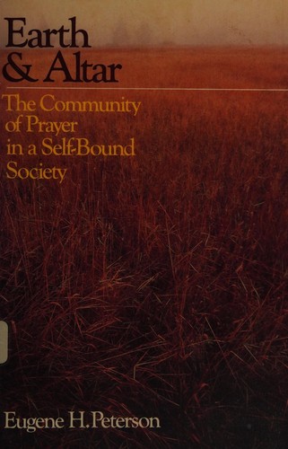 Peterson, Eugene H.: Earth & altar (1985, Paulist Press)
