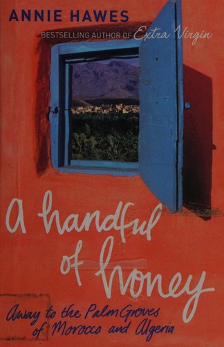 Annie Hawes: A handful of honey (2008, Pan Books)