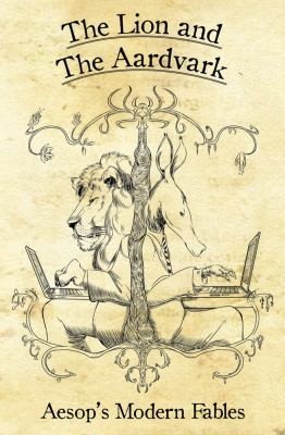 Jesse Bullington: The Lion The Aardvark Aesops Modern Fables (2012, Pelgrane Press Ltd)