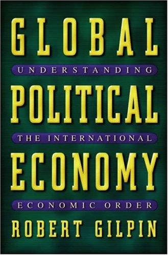 Robert Gilpin: Global Political Economy (Paperback, 2001, Princeton University Press)