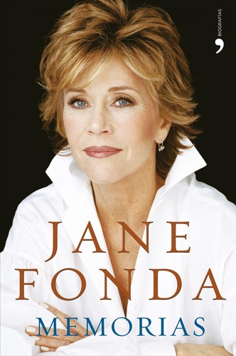 Jane Fonda: Memorias (Paperback, Spanish language, 2005, Temas de hoy)