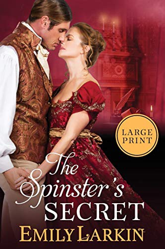 Emily Larkin: The Spinster's Secret (Paperback, 2020, Emily Larkin)