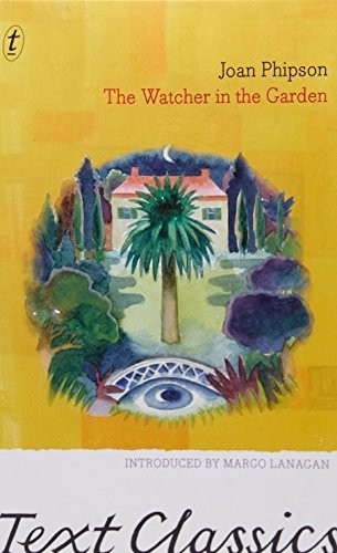 Margo Lanagan, Joan Phipson: The Watcher in the Garden (Paperback, Text Classics)