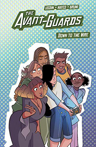 Carly Usdin, Noah Hayes: The Avant-Guards Vol. 3 (Paperback, 2020, BOOM! Box)