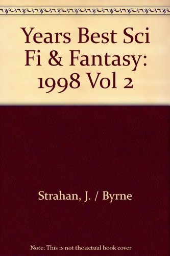 Jonathan Strahan: Years Best Sci Fi & Fantasy: 1998 Vol 2 (Paperback, HarperCollins Publishers (Australia) Pty Ltd)