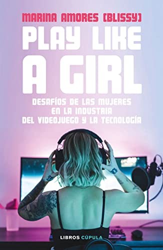 Marina Amores: Play like a girl (Paperback, Libros Cúpula)