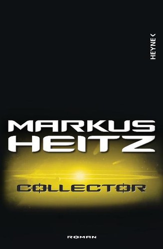 Markus Heitz: Collector (German language, 2010, W. Heyne)
