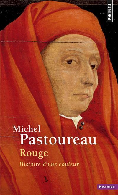 Michel Pastoureau: Rouge : histoire d'une couleur (French language, 2019, Éditions du Seuil)
