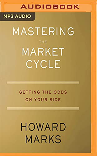 L.J. Ganser, Howard Marks: Mastering the Market Cycle (AudiobookFormat, Audible Studios on Brilliance, Audible Studios on Brilliance Audio)