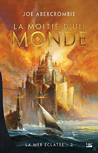 Joe Abercrombie: La Moitié d'un monde