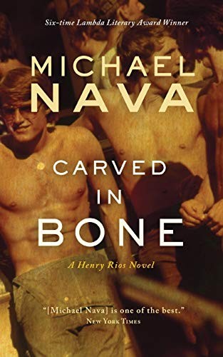 Michael Nava: Carved in Bone (Paperback, 2019, Persigo Press)
