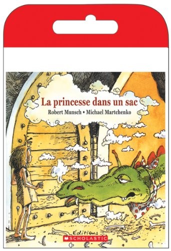 Robert N Munsch, Michael Martchenko: Princesse Dans un Sac (French language, 2008, Scholastic Canada, Limited, Scholastic)