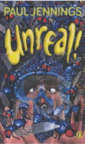 Paul Jennings: Unreal! (1995, Puffin Books)