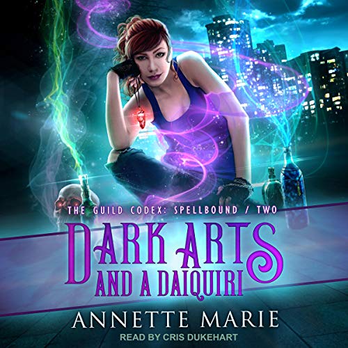 Annette Marie: Dark Arts and a Daiquiri (AudiobookFormat)