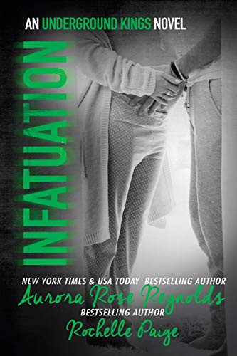 Aurora Rose Reynolds, Rochelle Paige: Infatuation (Paperback, Independently Published, Independently published)