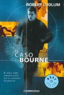 Robert Ludlum: El Caso Bourne/ the Bourne Identity (Paperback, Spanish language)
