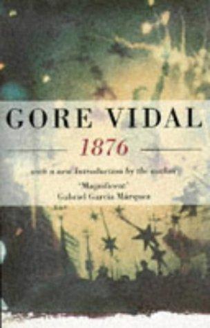 Gore Vidal: 1876 (Narratives of a Golden Age) (Paperback, Abacus)