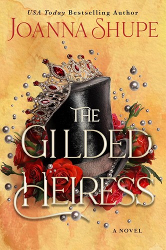 Joanna Shupe: The Gilded Heiress (2025, Avon)
