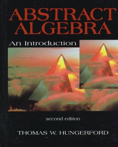 Hungerford: Abstract Algebra (Hardcover, 1996, Brooks Cole)