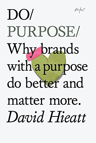 David Hieatt: Do Purpose (Paperback, 2014, The Do Book Company)