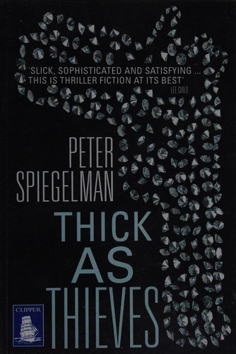 Peter Spiegelman: Thick as thieves (2012, W F Howes)