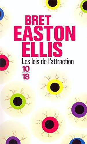 Bret Easton Ellis: Les lois de l'attraction (Paperback, French language, 2003, Livre de Poche)