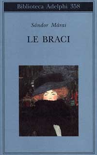 Sándor Márai: Le braci (1998, Adelphi)