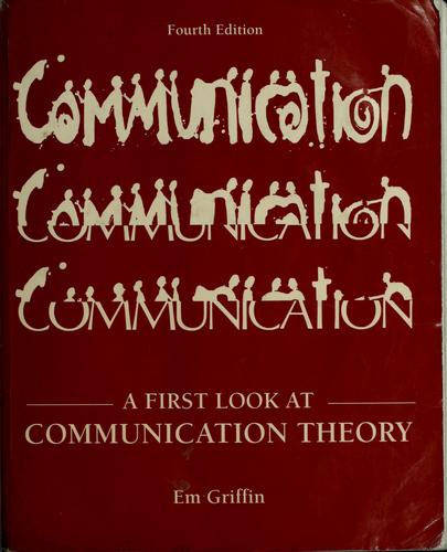 Emory A. Griffin: A first look at communication theory (2000, McGraw-Hill)
