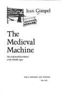 Jean Gimpel: The medieval machine (1976, Holt, Rinehart and Winston)