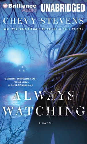Chevy Stevens: Always Watching (AudiobookFormat, 2013, Brilliance Audio)