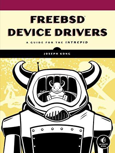 Joseph Kong: FreeBSD device drivers (2012)