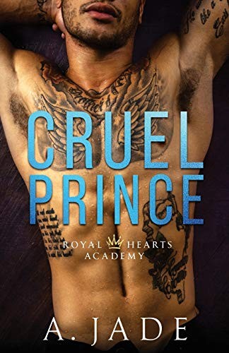 A. Jade, Ellie McLove, Ashley Jade: Cruel Prince (Paperback, 2019, Independently published)