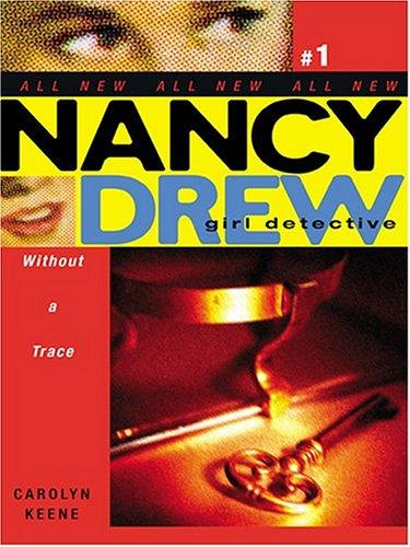 Carolyn Keene: Without a Trace (Nancy Drew: All New Girl Detective #1) (Hardcover, Thorndike Press)