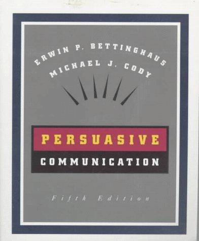Erwin Paul Bettinghaus: Persuasive communication (1994, Harcourt Brace College Publishers)