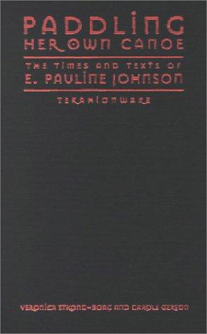 Veronica Jane Strong-Boag: Paddling her own canoe (2000, University of Toronto Press)