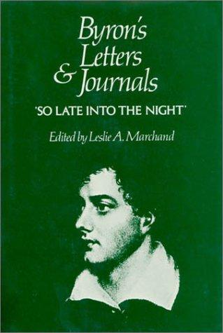 Lord Byron: "So late into the night" (1976, Belknap Press of Harvard University Press)