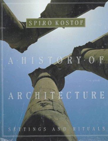 Spiro Kostof: A history of architecture (1995, Oxford University Press)