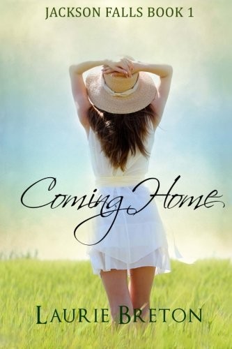 Laurie Breton: Coming Home (Paperback, CreateSpace Independent Publishing Platform)