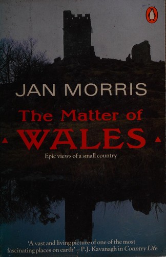 Jan Morris: Matter of Wales (1986, Penguin Books Canada, Limited)